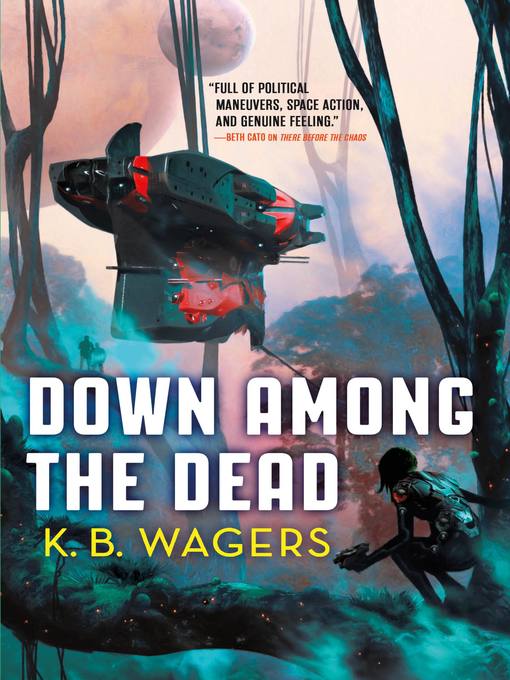 Title details for Down Among the Dead by K. B. Wagers - Available